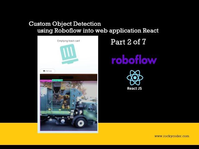 Part 2 of 7 Custom Object Detection Web app Garbage Pickup Web App ReactJS