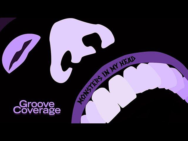 Groove Coverage - Monsters in my Head (Official Video)