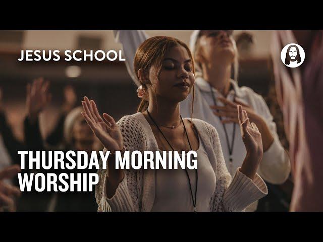 Thursday Morning Worship | Jesus School Worship