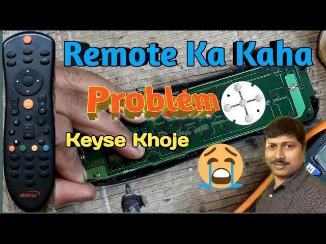 dish tv Remote Repair Keyse Kare | How to Repair Dish Remote | Remote pe Keya Kharab Hota Hey