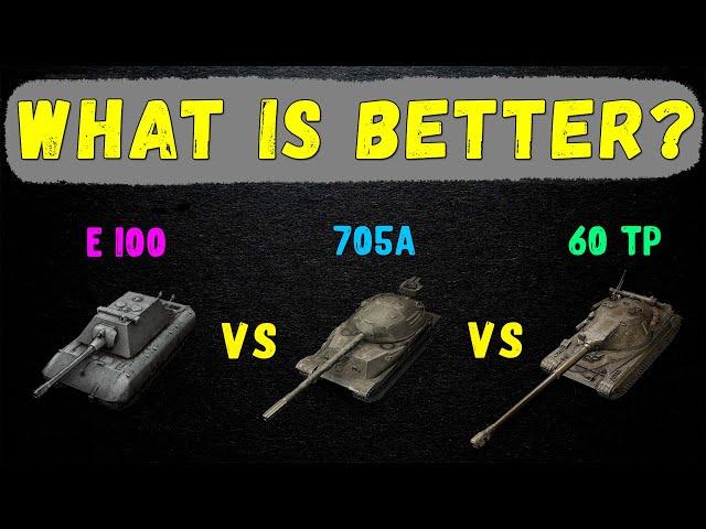 E 100 vs Object 705a vs 60 TP || WoT