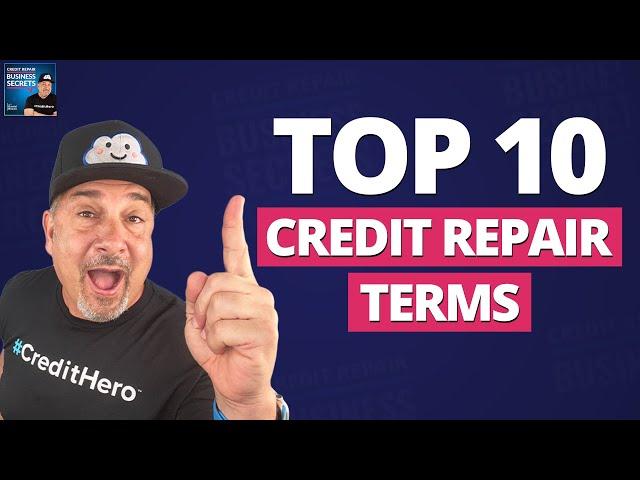 Understand Credit Repair with These Top 10 Buzzwords!