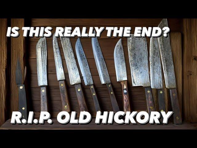 Old Hickory Knives- Is this really the end?