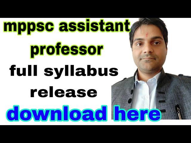 MPPSC assistant professor full syllabus release/ all subjects, exam pattern, eligibility