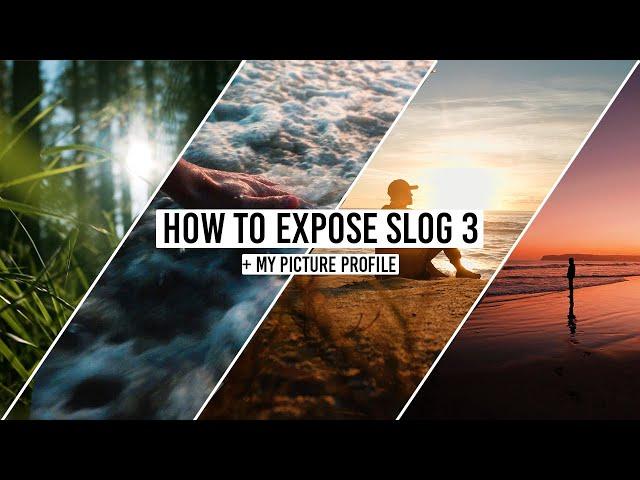 How to Expose SLOG3 PERFECTLY Every Time! + My Picture Profile SETTINGS!