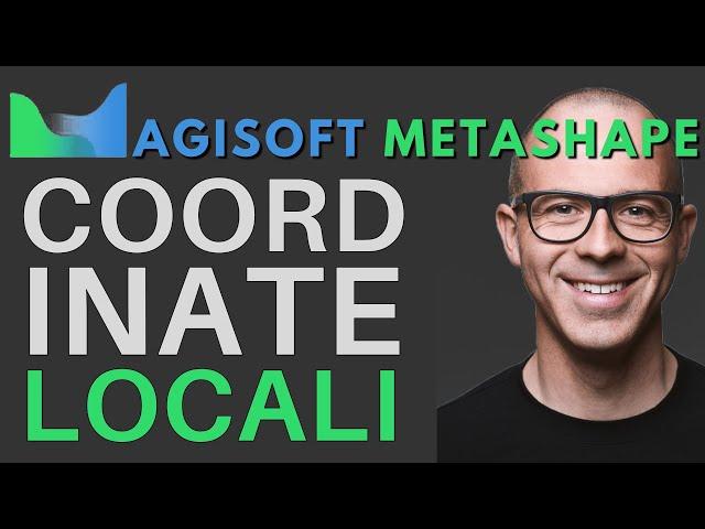 Agisoft Metashape - Working in LOCAL COORDINATES