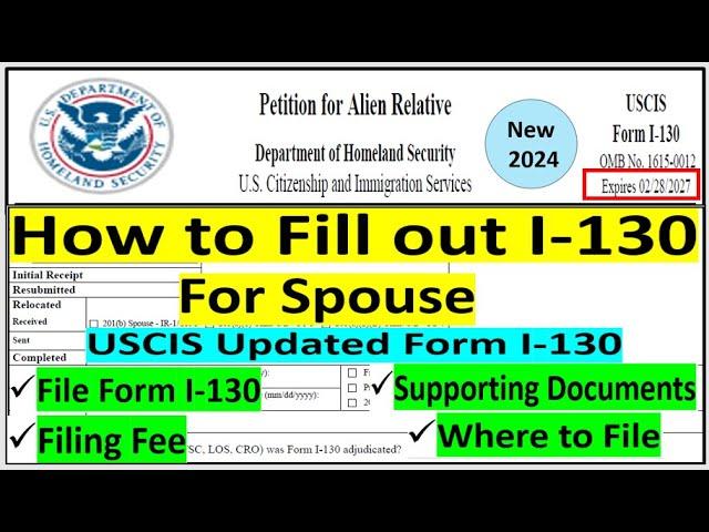 How to Fill out Form I-130  for Spouse || Filing Fee | Supporting Documents | Where to Send.