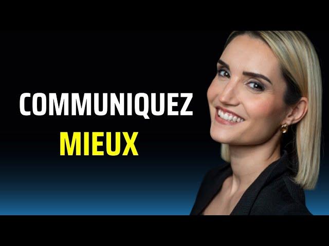 Comment MIEUX COMMUNIQUER avec son entourage (conjoint, amis, collègues...)