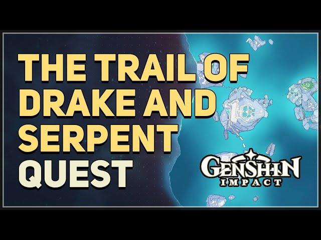 The Trail of Drake and Serpent Genshin Impact