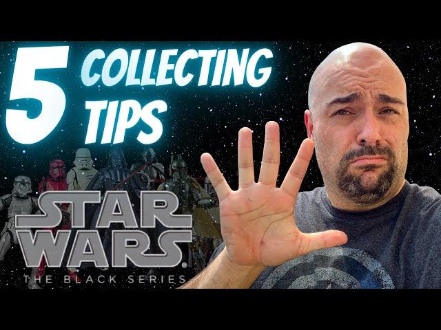 Star Wars Black Series Collecting Tips & Tricks