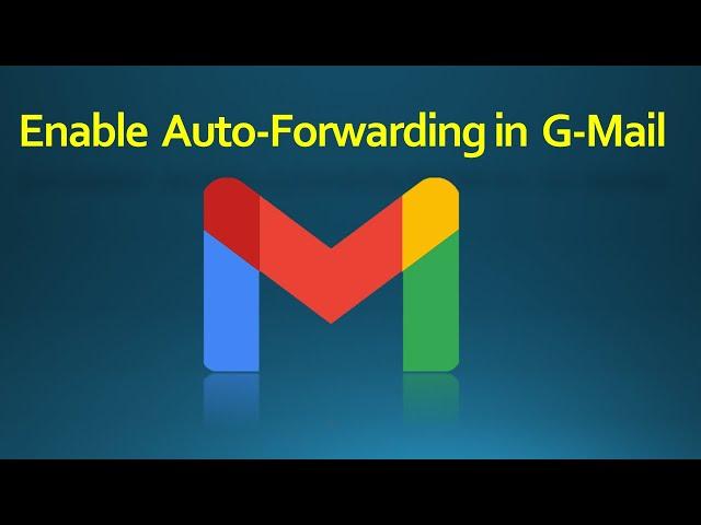 How to Automatically Forward Emails in Gmail (Easy 2024 Tutorial) | Set Up Auto-Forwarding in Gmail