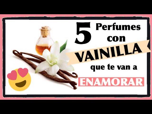 Los 5 MEJORES Perfumes con VAINILLA