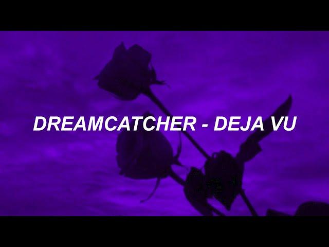 Dreamcatcher(드림캐쳐) '데자부 (Deja Vu)' Easy Lyrics