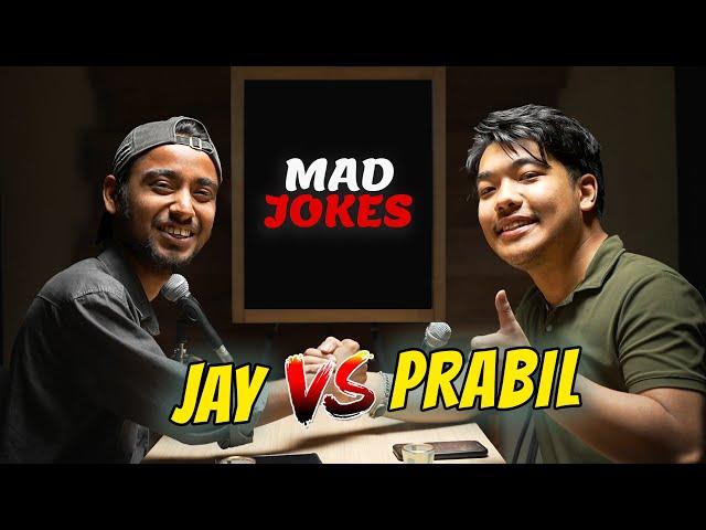 MAD JOKES BY Jay Khatiwada & Prabil Shrestha Part - 3