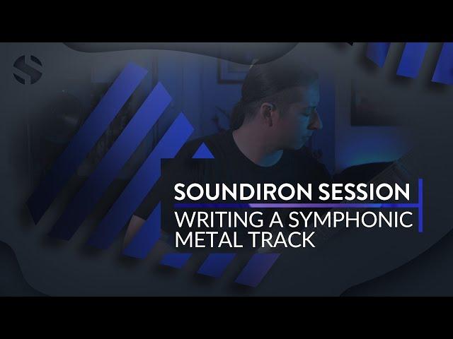 Writing A Symphonic Metal Track (Soundiron Session)