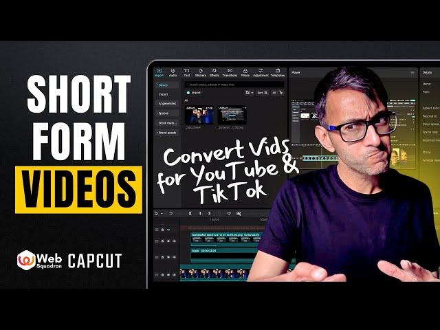 Convert Long Form Videos into Short Form - CapCut