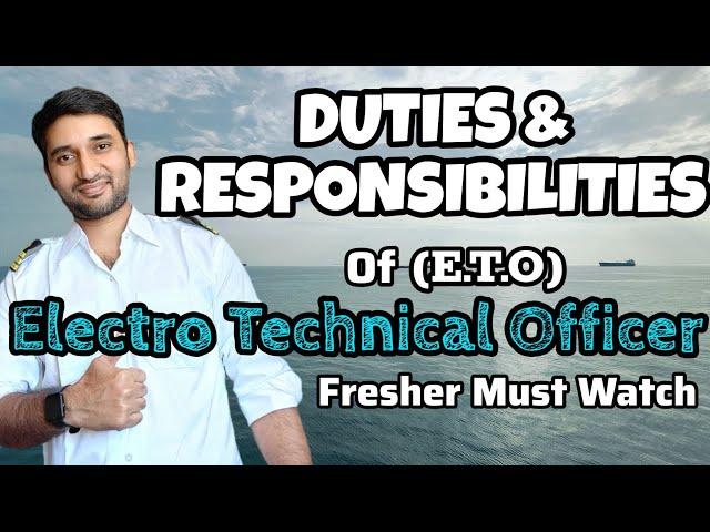 Duties & Responsibilities of E.T.O || Job & role of Electro Technical Officer on ship