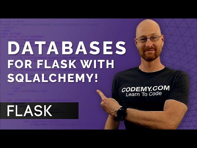 How to Use Databases With SQLAlchemy  - Flask Fridays #8