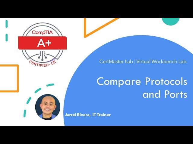 Compare Protocols and Ports | A+ CertMaster Labs