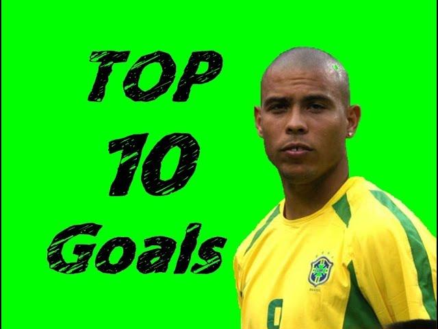 Ronaldo "Fenômeno" ● Top 10 Goals