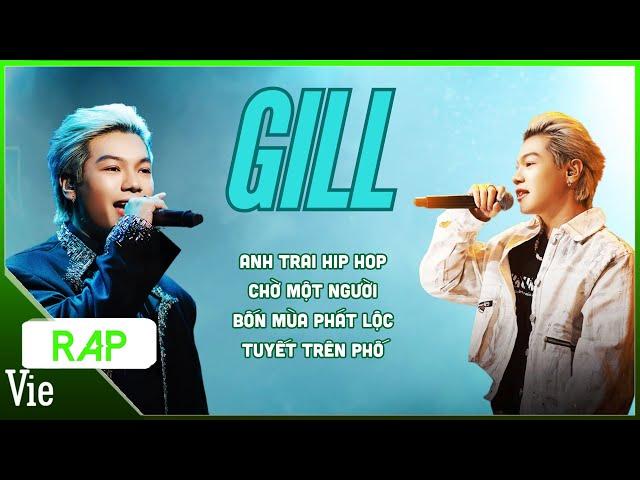 PLAYLIST GILL, tuyển tập top bản rap khuấy đảo sân khấu Rap Việt 2024