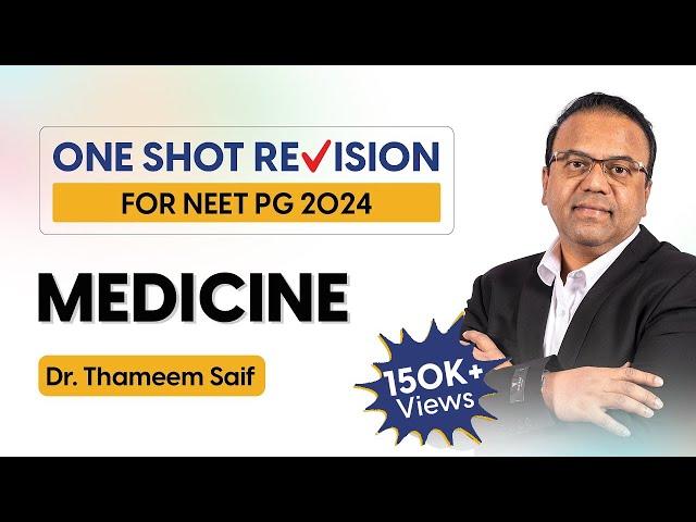 Revise Medicine in One Shot | Mission NEET PG 24 One Shot Revision By DR. THAMEEM SAIF