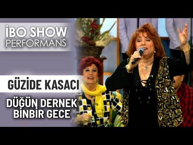 Düğün Dernek Binbir Gece | Güzide Kasacı | İbo Show Performans