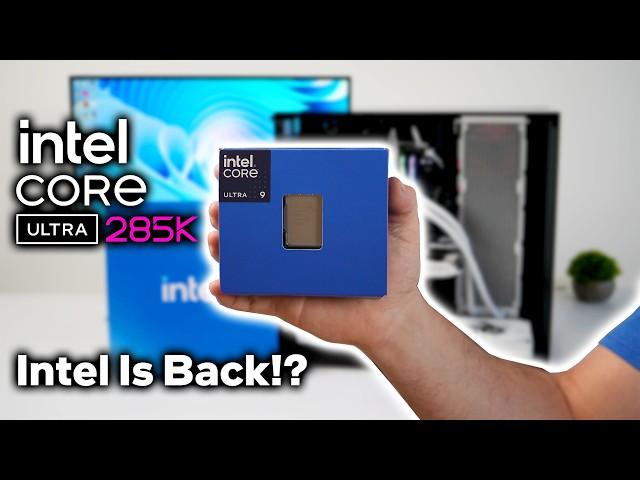 Is Intel Back In The Game? Core Ultra 9 285K Hands On First Look