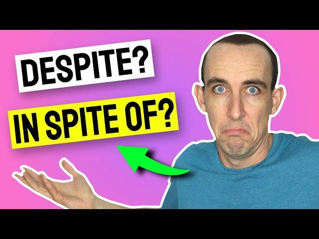  EXPLAINED! Despite, In spite of, Although & Even though | English Grammar