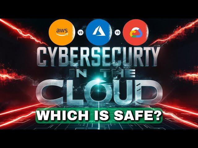 Which Cloud Security Giant Reigns SUPREME AWS or AZURE or GOOGLE?