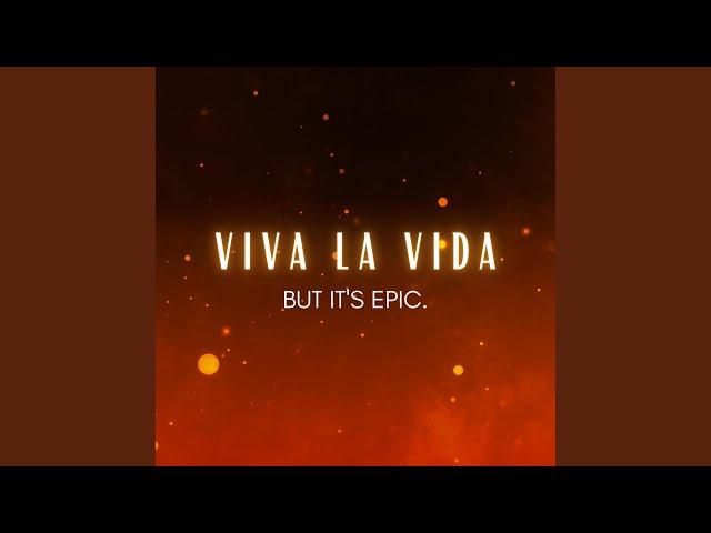 Viva La Vida but it's EPIC