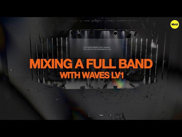 Mixing a Full Band with Waves LV1