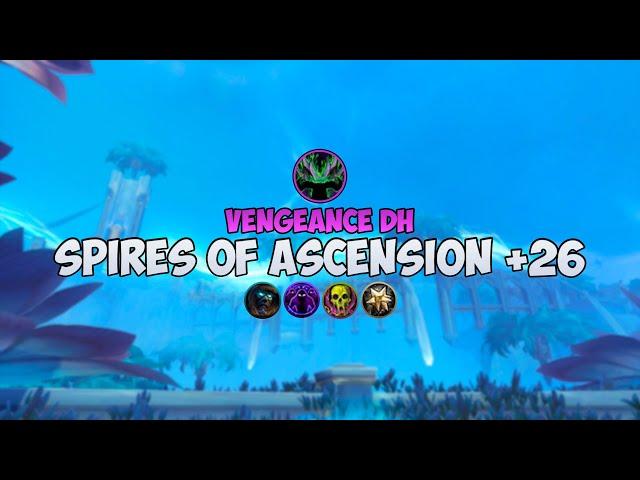 +26 Spires of Ascension | Vengeance DH | Shadowlands M+ season 3