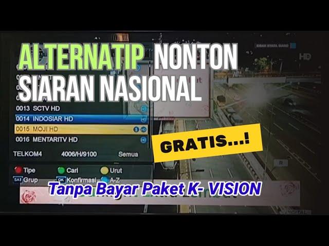 Tanpa isi paket || Alternatip nonton siaran nasional gratis di semua reciver k-vision