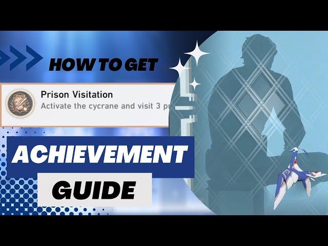 【Honkai: Star Rail】Prison Visitation - V2.4 Hidden Achievement Guide