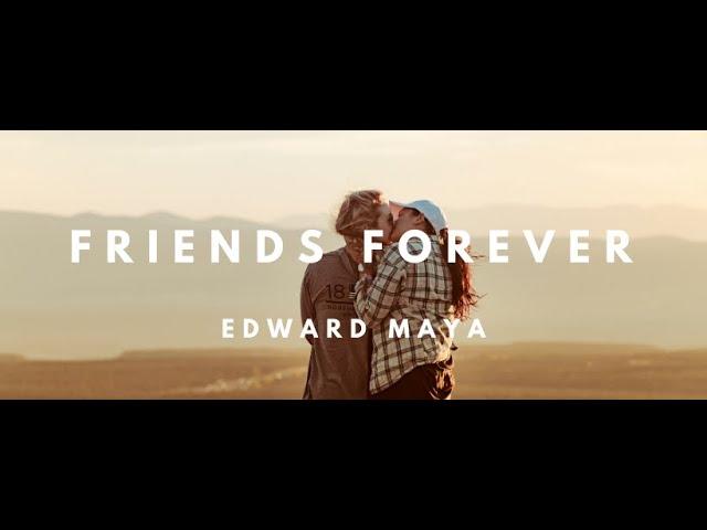 Edward Maya - Friends Forever (Official Video)