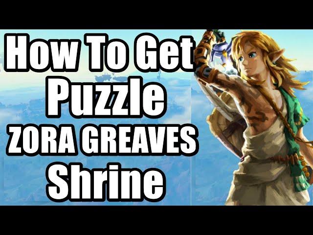 The Legend of Zelda : Tears of the Kingdom - ZORA GREAVES Location Guide