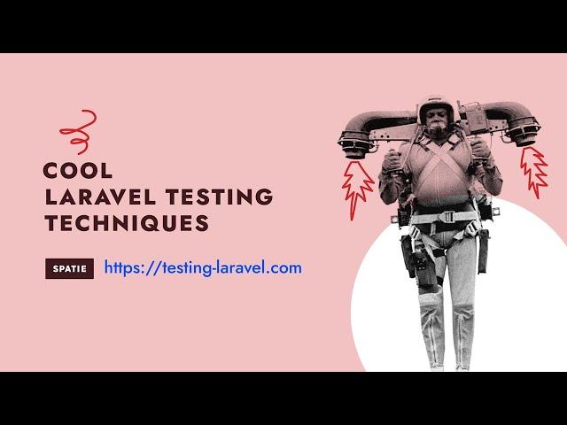 Cool Laravel Testing Techniques