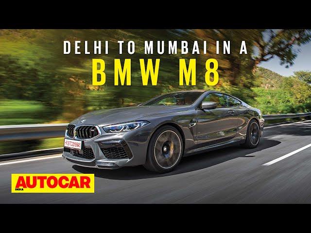 Delhi to Mumbai in a 600hp BMW M8! | Road Trip Vlog | Autocar India