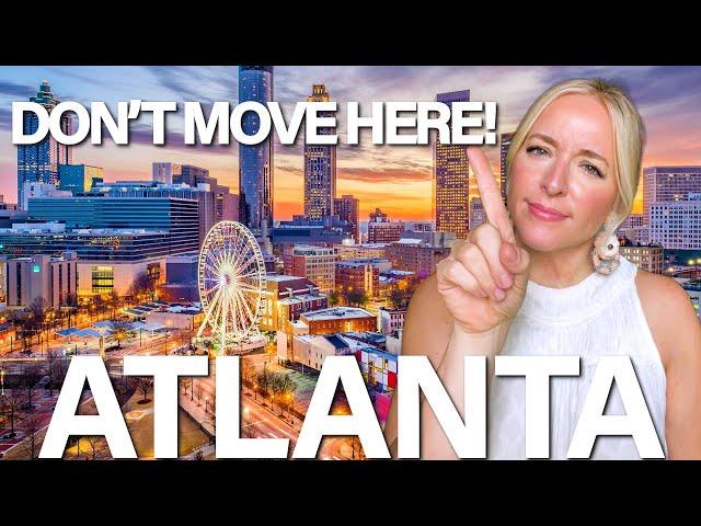 10 Surprising REGRETS Of Moving To Atlanta Georgia in 2024