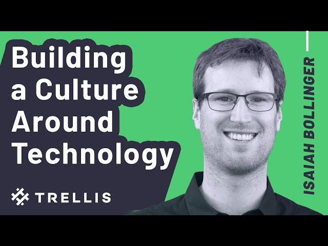 Building a Culture Around Technology