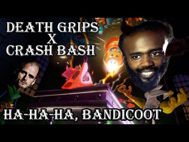 Death Grips X Crash Bash - Hahaha, Bandicoot