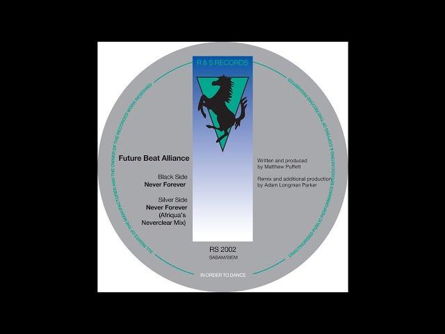 PREMIERE: Future Beat Alliance - Never Forever (Original Mix) [R&S Records]