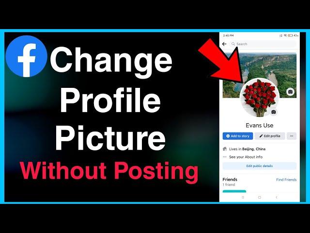 How to Change Facebook Profile Picture Without Posting Timeline