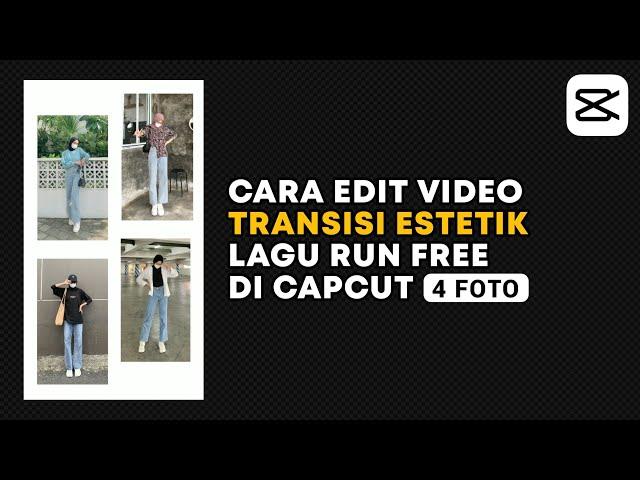 Tutorial Edit Video Transisi Estetik di Capcut | Viral | Capcut Edit Tutorial