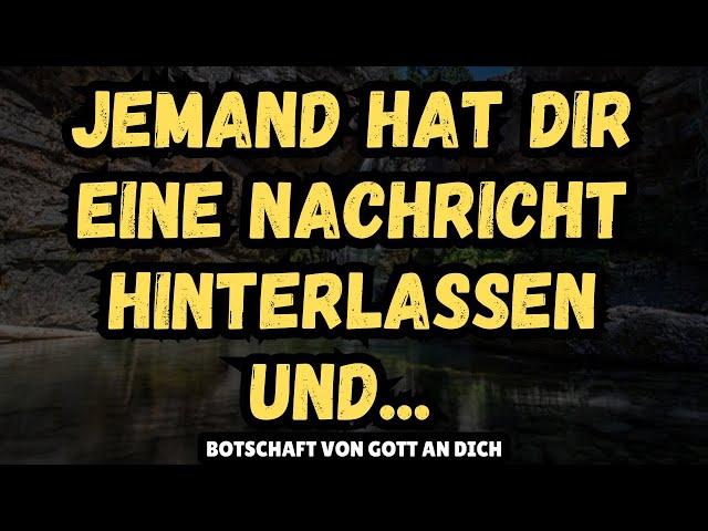  Jemand hat dir eine Nachricht hinterlassen und... botschaft der engel