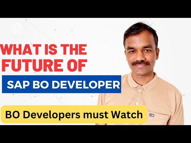 future of BO developers #sap | sap bo