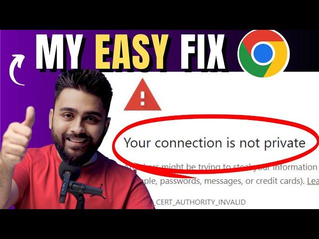 2024 - Quickly Fix "Your Connection is Not Private | NET::ERR_CERT_COMMON_NAME_INVALID" in Chrome