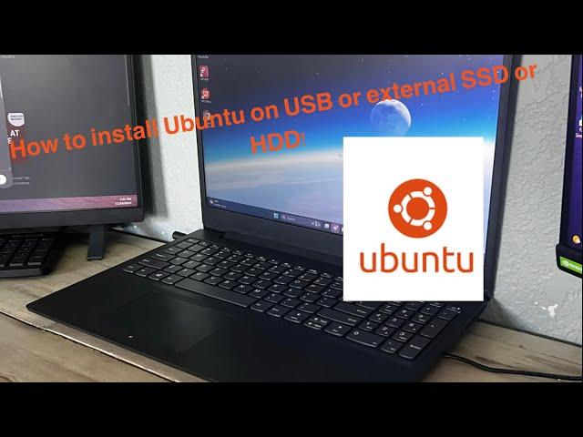 How to Install Ubuntu on a External SSD or HDD or USB!