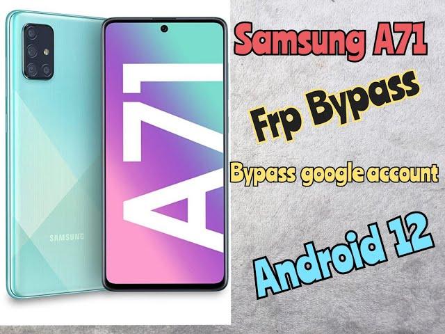 Samsung A71 FRP Bypass Android 12 | How to Remove Google Account Samsung Galaxy A71